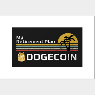 My Retirement Plan Dogecoin | Dogecoin Funny Crypto Posters and Art